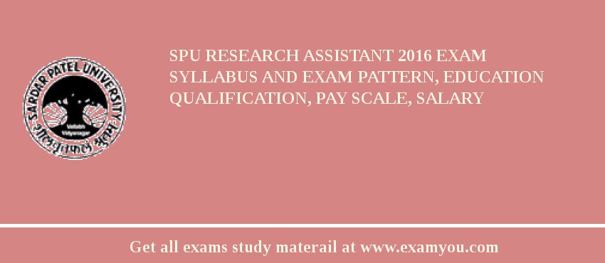 SPU Research Assistant 2018 Exam Syllabus And Exam Pattern, Education Qualification, Pay scale, Salary