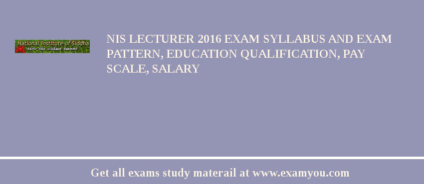 NIS Lecturer 2018 Exam Syllabus And Exam Pattern, Education Qualification, Pay scale, Salary