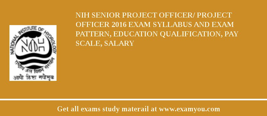 NIH Senior Project Officer/ Project Officer 2018 Exam Syllabus And Exam Pattern, Education Qualification, Pay scale, Salary
