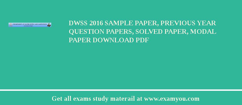 DWSS 2018 Sample Paper, Previous Year Question Papers, Solved Paper, Modal Paper Download PDF