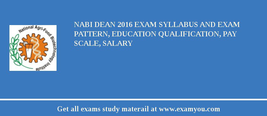 NABI Dean 2018 Exam Syllabus And Exam Pattern, Education Qualification, Pay scale, Salary