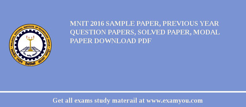 MNIT 2018 Sample Paper, Previous Year Question Papers, Solved Paper, Modal Paper Download PDF
