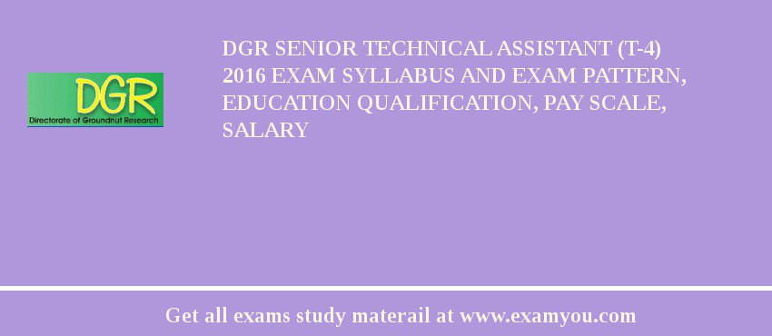 DGR Senior Technical Assistant (T-4) 2018 Exam Syllabus And Exam Pattern, Education Qualification, Pay scale, Salary