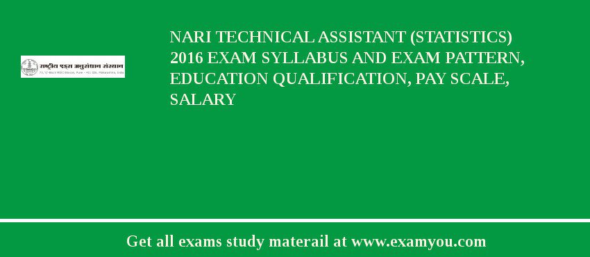NARI Technical Assistant (Statistics) 2018 Exam Syllabus And Exam Pattern, Education Qualification, Pay scale, Salary