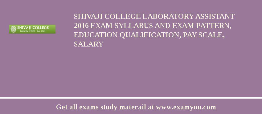 Shivaji College Laboratory Assistant 2018 Exam Syllabus And Exam Pattern, Education Qualification, Pay scale, Salary