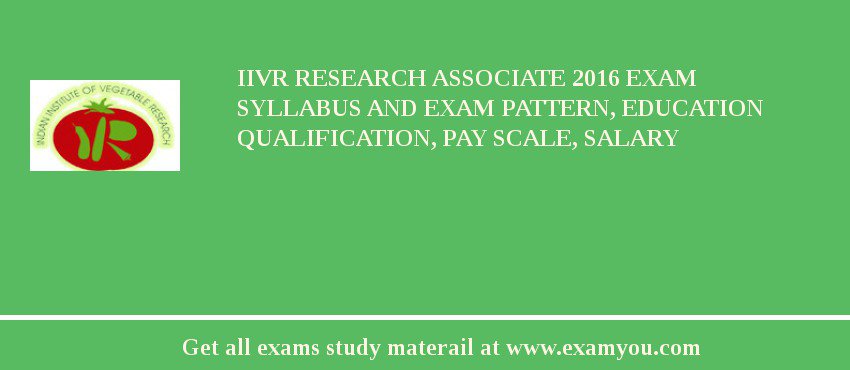 IIVR Research Associate 2018 Exam Syllabus And Exam Pattern, Education Qualification, Pay scale, Salary