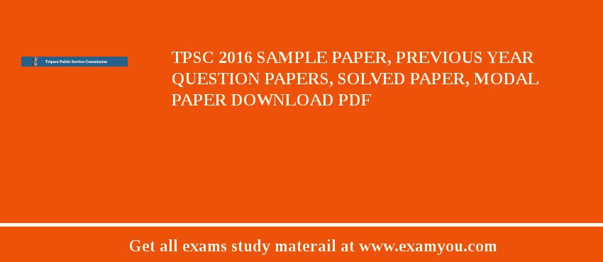 TPSC 2018 Sample Paper, Previous Year Question Papers, Solved Paper, Modal Paper Download PDF
