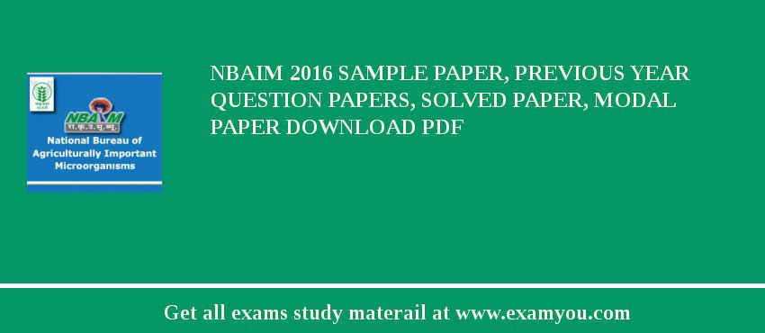 NBAIM 2018 Sample Paper, Previous Year Question Papers, Solved Paper, Modal Paper Download PDF