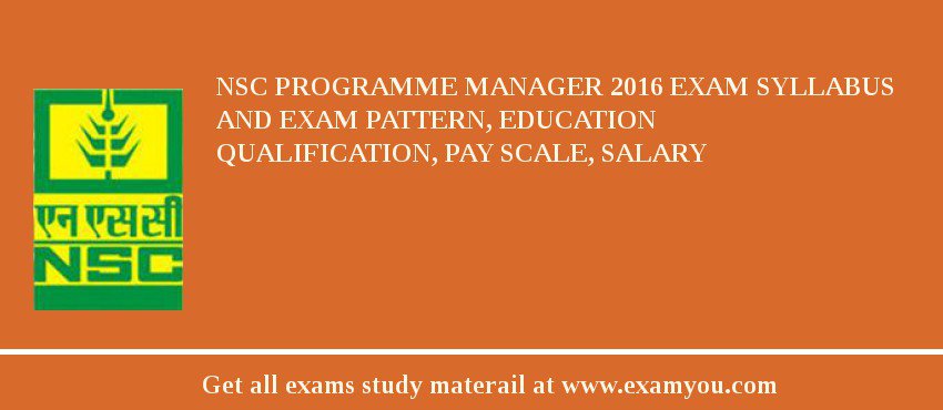 NSC Programme Manager 2018 Exam Syllabus And Exam Pattern, Education Qualification, Pay scale, Salary