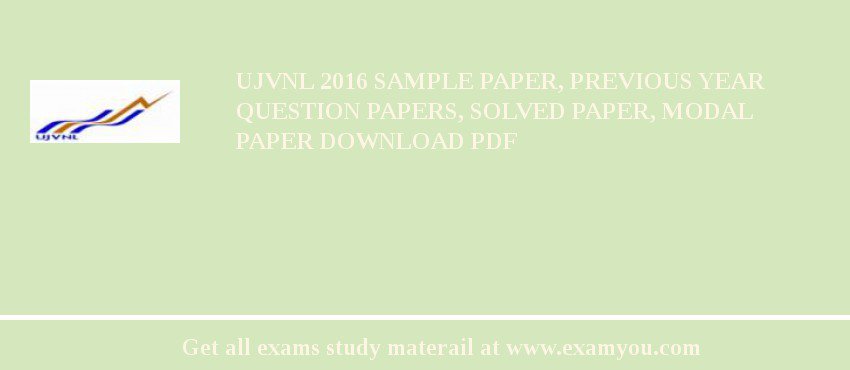 UJVNL 2018 Sample Paper, Previous Year Question Papers, Solved Paper, Modal Paper Download PDF