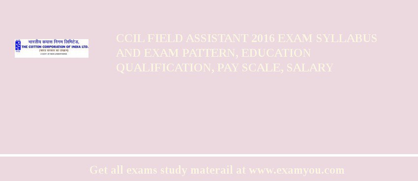 CCIL Field Assistant 2018 Exam Syllabus And Exam Pattern, Education Qualification, Pay scale, Salary