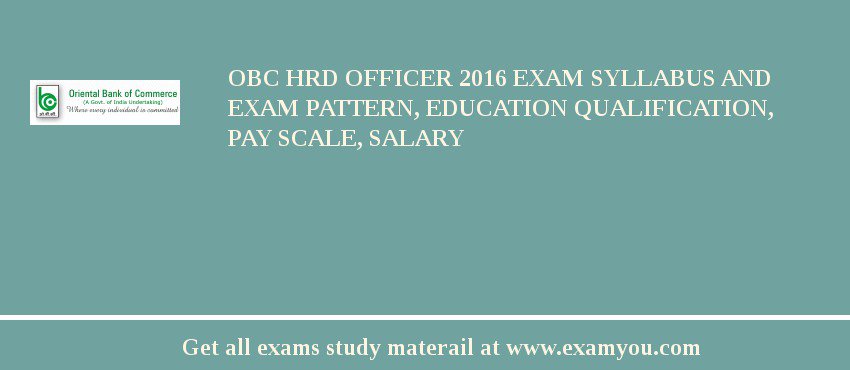 OBC HRD Officer 2018 Exam Syllabus And Exam Pattern, Education Qualification, Pay scale, Salary