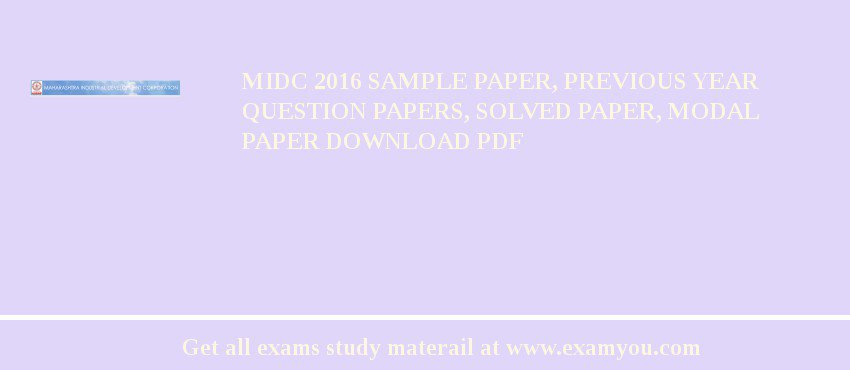 MIDC 2018 Sample Paper, Previous Year Question Papers, Solved Paper, Modal Paper Download PDF