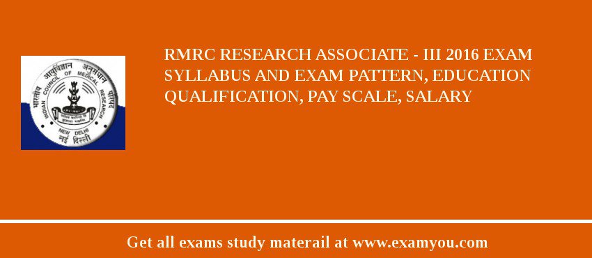 RMRC Research Associate - III 2018 Exam Syllabus And Exam Pattern, Education Qualification, Pay scale, Salary