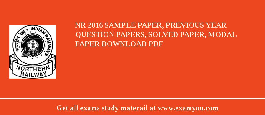 NR 2018 Sample Paper, Previous Year Question Papers, Solved Paper, Modal Paper Download PDF
