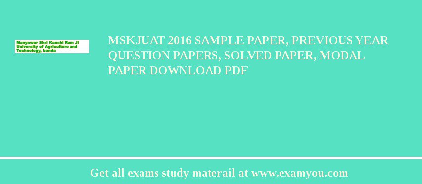 MSKJUAT 2018 Sample Paper, Previous Year Question Papers, Solved Paper, Modal Paper Download PDF