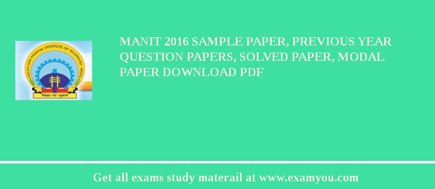 MANIT 2018 Sample Paper, Previous Year Question Papers, Solved Paper, Modal Paper Download PDF