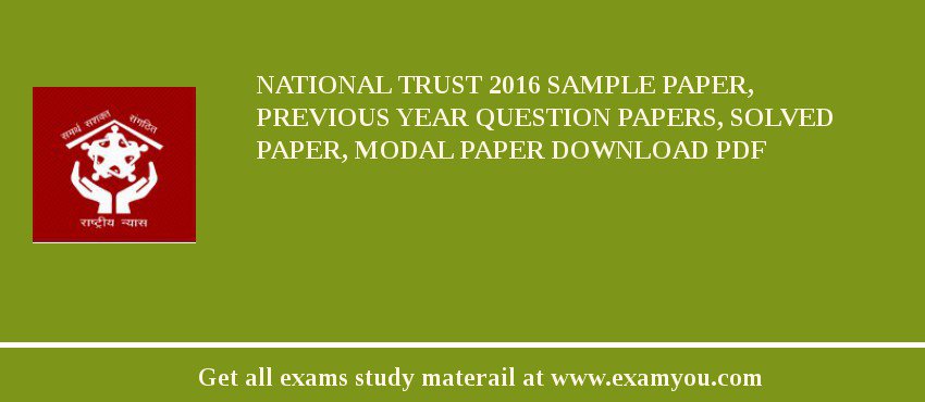 National Trust 2018 Sample Paper, Previous Year Question Papers, Solved Paper, Modal Paper Download PDF