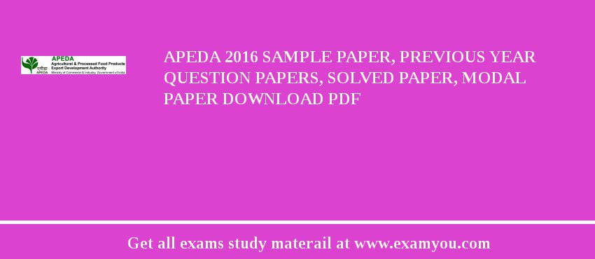 APEDA 2018 Sample Paper, Previous Year Question Papers, Solved Paper, Modal Paper Download PDF