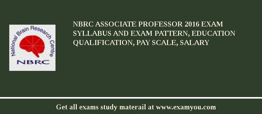NBRC Associate Professor 2018 Exam Syllabus And Exam Pattern, Education Qualification, Pay scale, Salary