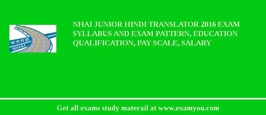 NHAI Junior Hindi Translator 2018 Exam Syllabus And Exam Pattern, Education Qualification, Pay scale, Salary