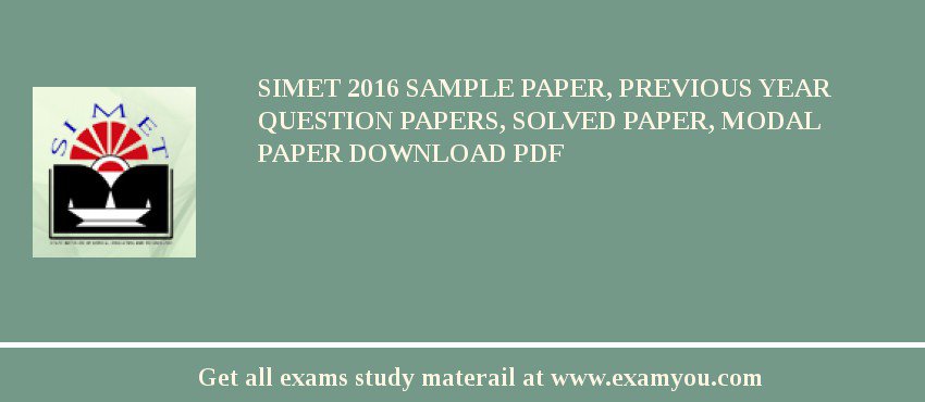 SIMET 2018 Sample Paper, Previous Year Question Papers, Solved Paper, Modal Paper Download PDF