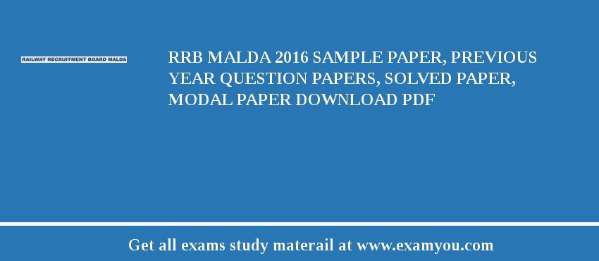 RRB Malda (Railway Recruitment Board (RRB) Malda) 2018 Sample Paper, Previous Year Question Papers, Solved Paper, Modal Paper Download PDF