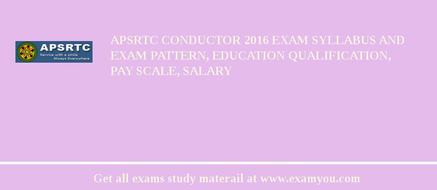 APSRTC Conductor 2018 Exam Syllabus And Exam Pattern, Education Qualification, Pay scale, Salary