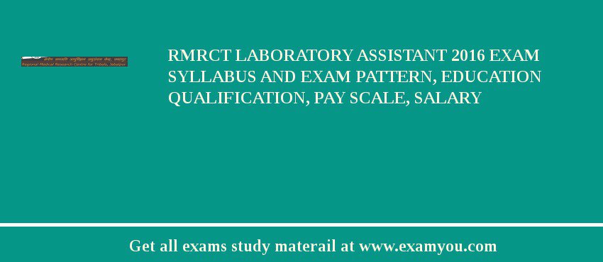 RMRCT Laboratory Assistant 2018 Exam Syllabus And Exam Pattern, Education Qualification, Pay scale, Salary