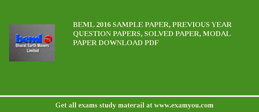 BEML 2018 Sample Paper, Previous Year Question Papers, Solved Paper, Modal Paper Download PDF