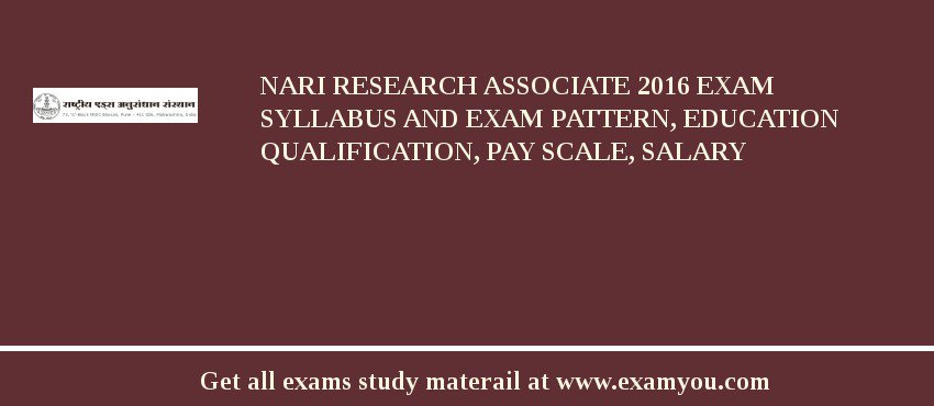 NARI Research Associate 2018 Exam Syllabus And Exam Pattern, Education Qualification, Pay scale, Salary