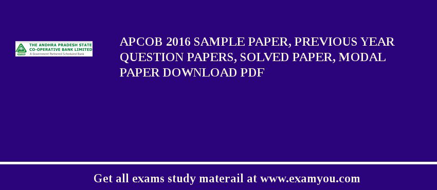 APCOB 2018 Sample Paper, Previous Year Question Papers, Solved Paper, Modal Paper Download PDF