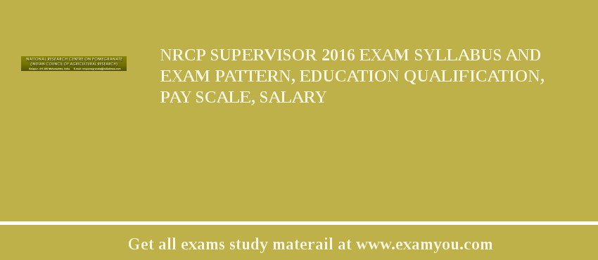 NRCP Supervisor 2018 Exam Syllabus And Exam Pattern, Education Qualification, Pay scale, Salary