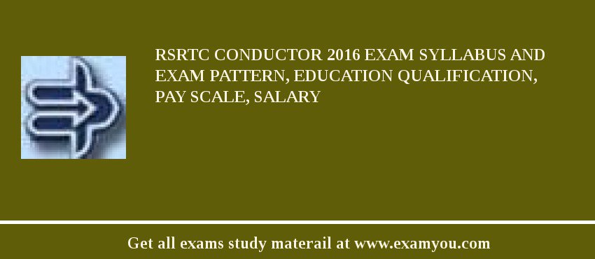 RSRTC Conductor 2018 Exam Syllabus And Exam Pattern, Education Qualification, Pay scale, Salary