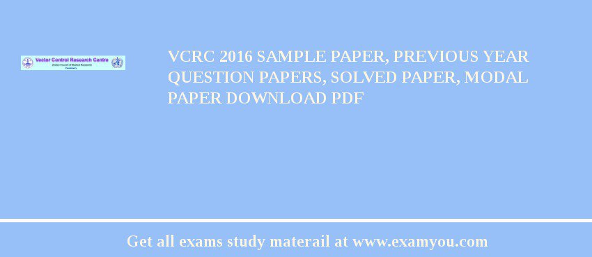 VCRC 2018 Sample Paper, Previous Year Question Papers, Solved Paper, Modal Paper Download PDF