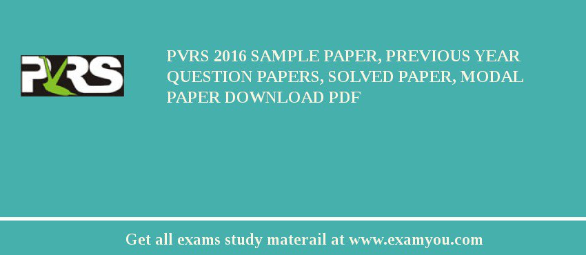 PVRS 2018 Sample Paper, Previous Year Question Papers, Solved Paper, Modal Paper Download PDF