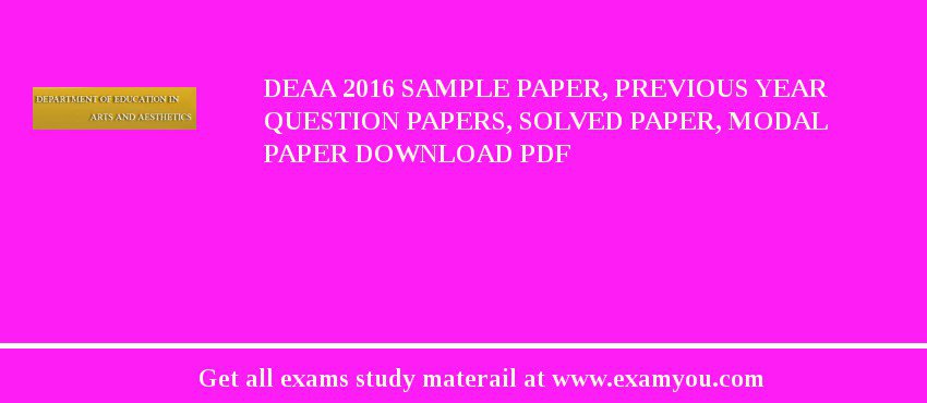 DEAA 2018 Sample Paper, Previous Year Question Papers, Solved Paper, Modal Paper Download PDF