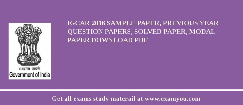 IGCAR 2018 Sample Paper, Previous Year Question Papers, Solved Paper, Modal Paper Download PDF