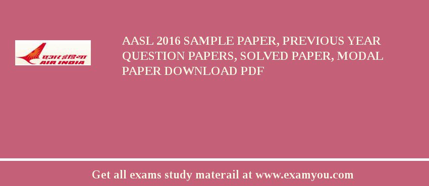 AASL 2018 Sample Paper, Previous Year Question Papers, Solved Paper, Modal Paper Download PDF