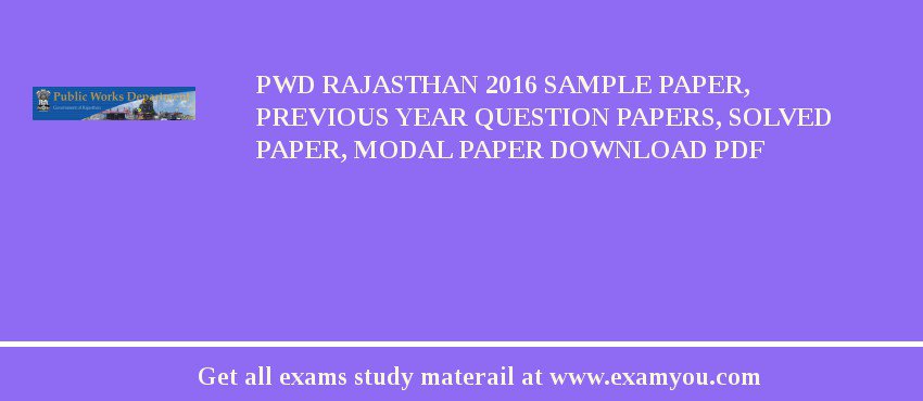 PWD Rajasthan 2018 Sample Paper, Previous Year Question Papers, Solved Paper, Modal Paper Download PDF