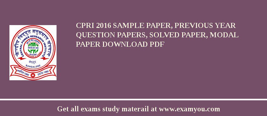 CPRI (Central Power Research Institute) 2018 Sample Paper, Previous Year Question Papers, Solved Paper, Modal Paper Download PDF
