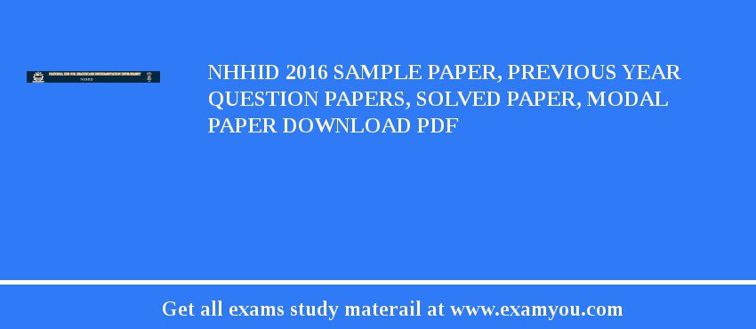 NHHID 2018 Sample Paper, Previous Year Question Papers, Solved Paper, Modal Paper Download PDF