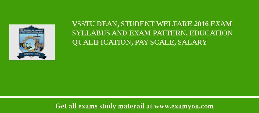 VSSTU Dean, Student Welfare 2018 Exam Syllabus And Exam Pattern, Education Qualification, Pay scale, Salary