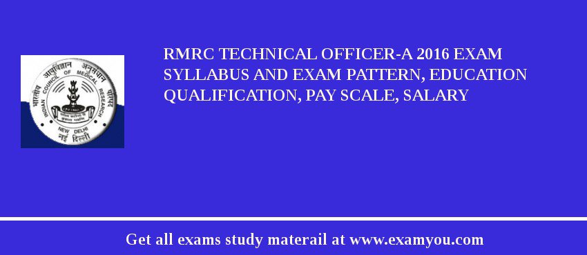 RMRC Technical Officer-A 2018 Exam Syllabus And Exam Pattern, Education Qualification, Pay scale, Salary