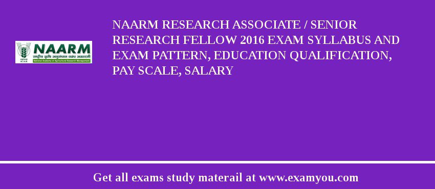 NAARM Research Associate / Senior Research Fellow 2018 Exam Syllabus And Exam Pattern, Education Qualification, Pay scale, Salary
