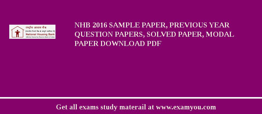 NHB (National Housing Bank) 2018 Sample Paper, Previous Year Question Papers, Solved Paper, Modal Paper Download PDF