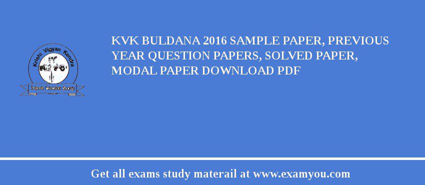 KVK Buldana 2018 Sample Paper, Previous Year Question Papers, Solved Paper, Modal Paper Download PDF