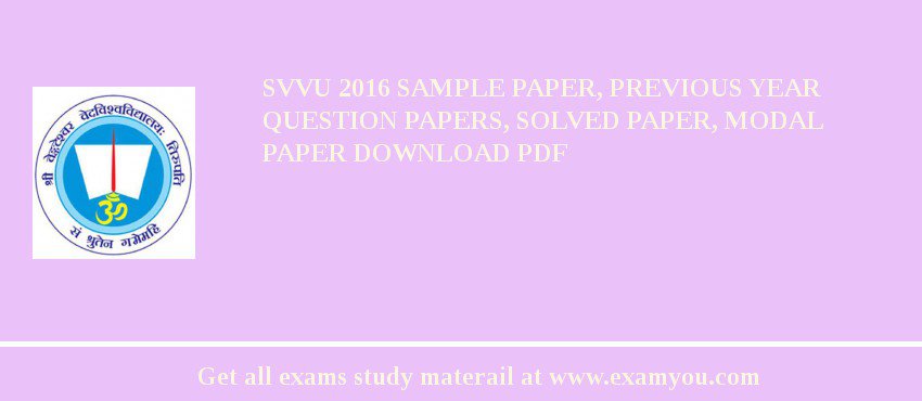 SVVU 2018 Sample Paper, Previous Year Question Papers, Solved Paper, Modal Paper Download PDF