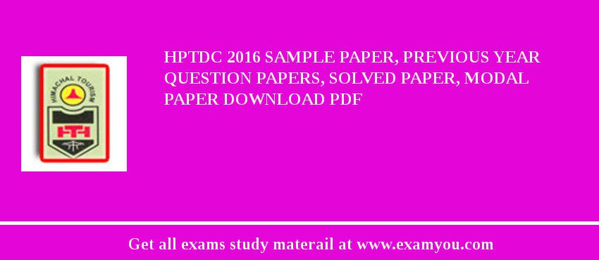 HPTDC 2018 Sample Paper, Previous Year Question Papers, Solved Paper, Modal Paper Download PDF