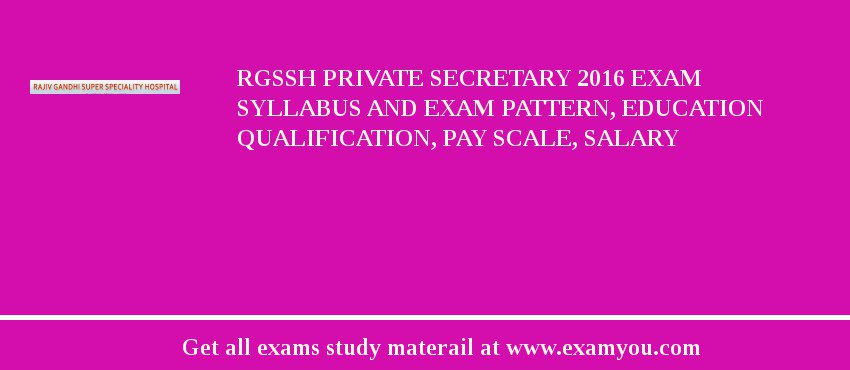 RGSSH Private Secretary 2018 Exam Syllabus And Exam Pattern, Education Qualification, Pay scale, Salary